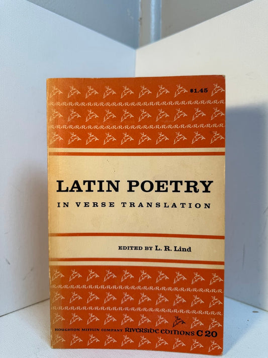 Latin Poetry in Verse Translation edited by L.R. Lind