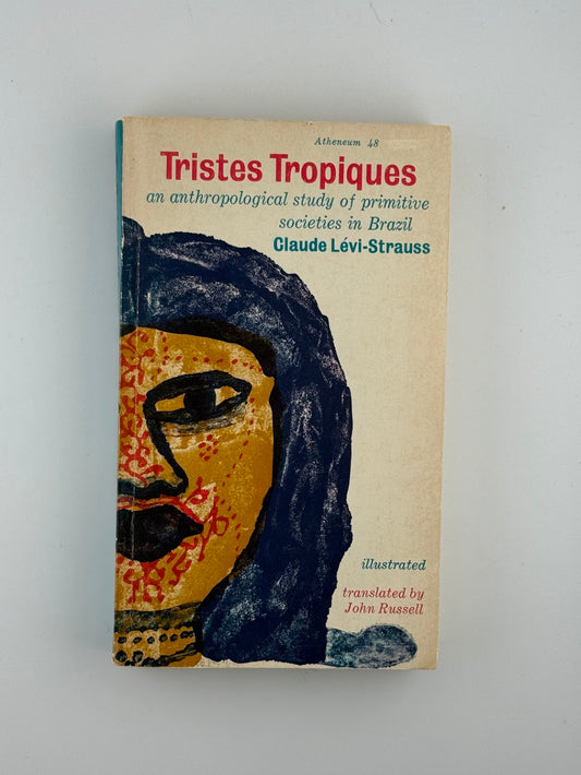 Tristes Tropiques by Claude Levi Strauss