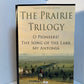 The Prairie Trilogy by Willa Cather
