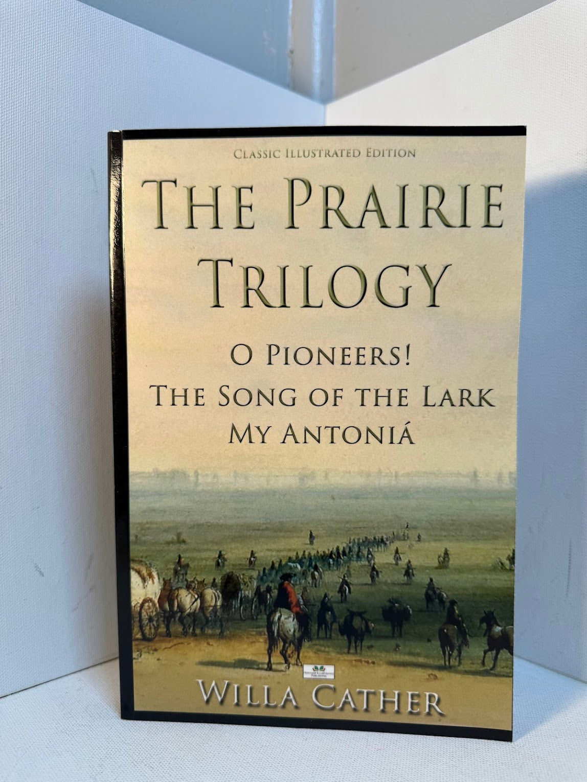 The Prairie Trilogy by Willa Cather