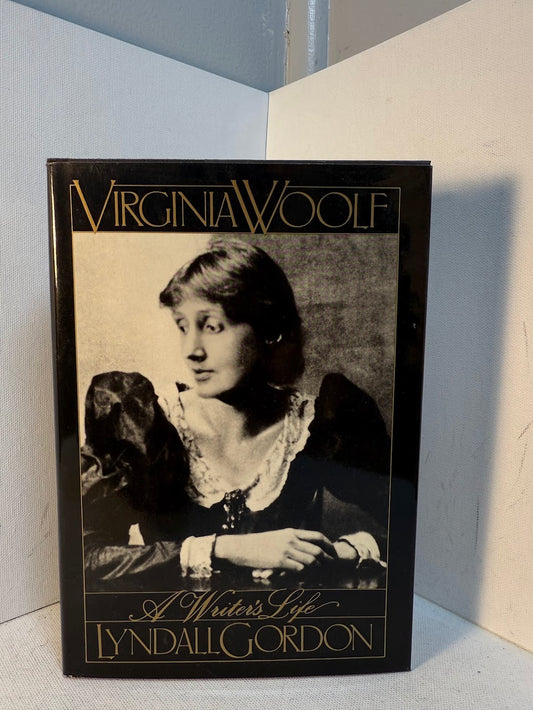 Virginia Woolf - A Writer's Life by Lyndall Gordon