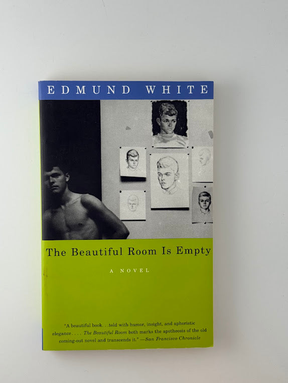 The Beautiful Room Is Empty by Edmund White
