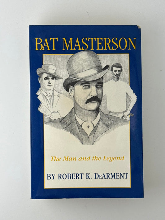 Bat Masterson by Robert K. DeArment