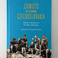 Zionists in Interwar Czechoslovakia by Tatjana Lichtenstein