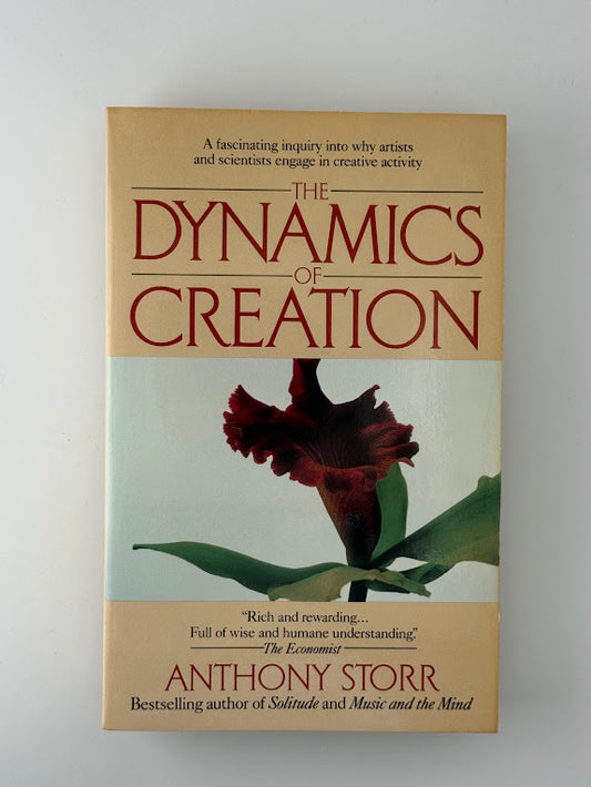 The Dynamics of Creation by Anthony Storr
