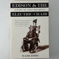 Edison & The Electric Chair by Mark Essig