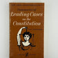 Summaries of Leading Cases on the Constitution by Paul C. Bartholomew