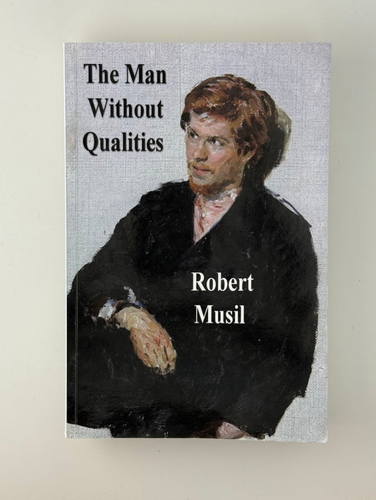 The Man Without Qualities by Robert Musil
