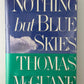 (Signed) Nothing But Blue Skies by Thomas McGuane