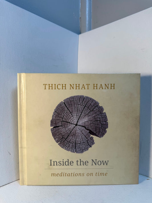 Inside the Now by Thích Nhất Hahn