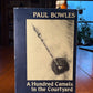 A Hundred Camels in the Courtyard by Paul Bowles