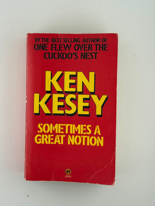 Sometimes A Great Notion by Ken Kesey