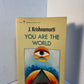 You Are The World by J. Krishnamurti