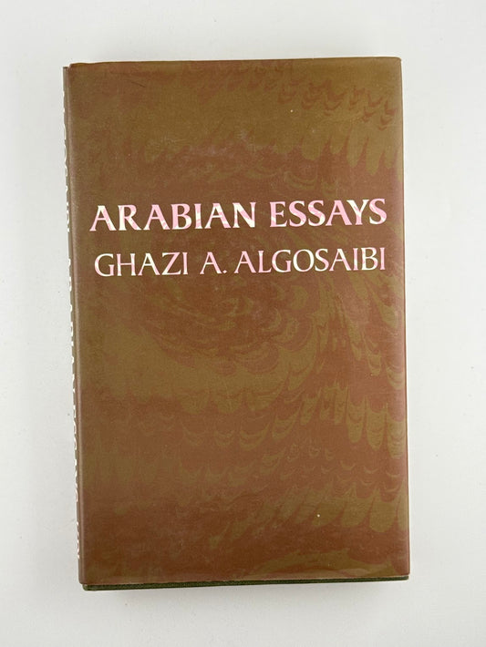 Arabian Essays by Ghazi A. Algosaibi