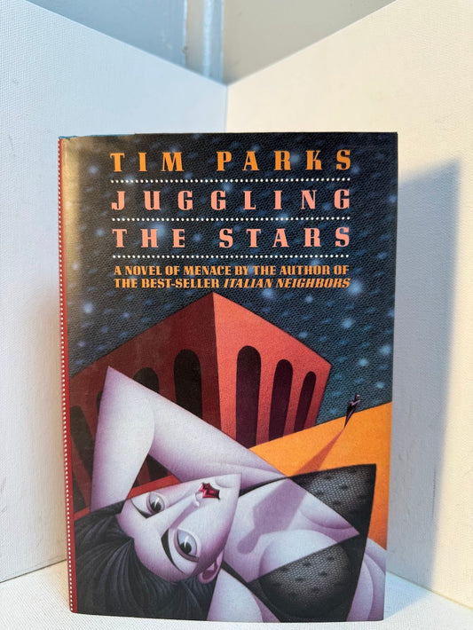 Juggling the Stars by Tim Parks