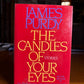 The Candles of Your Eyes by James Purdy