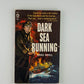 Dark Sea Running by George Morrill