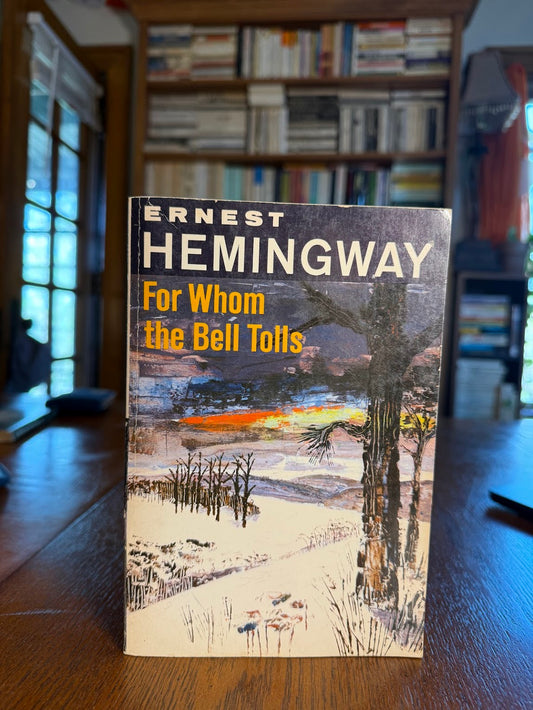 For Whom the Bell Tolls by Ernest Hemingway
