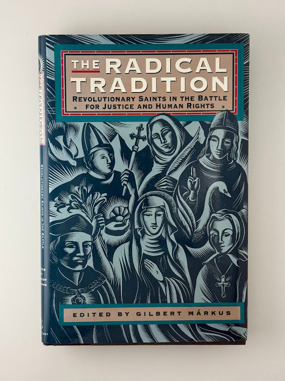 The Radical Tradition edited by Gilbert Markus