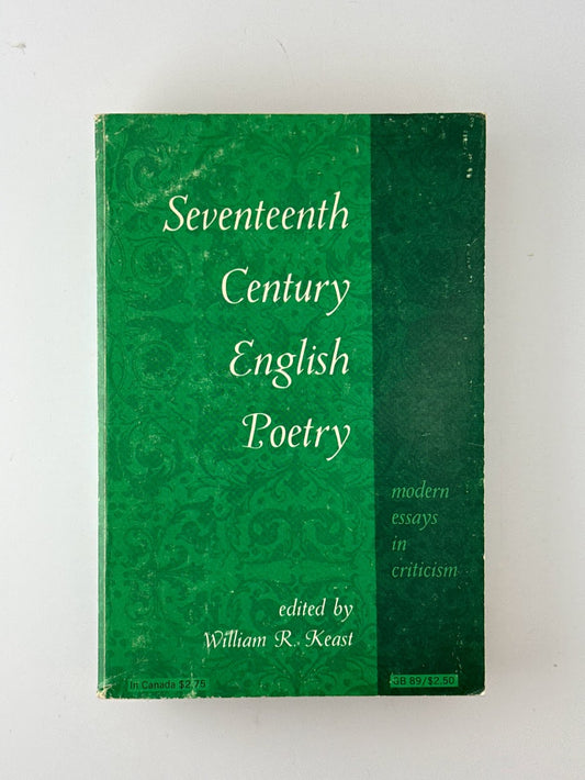 Seventeenth Century English Poetry edited by William R. Keast