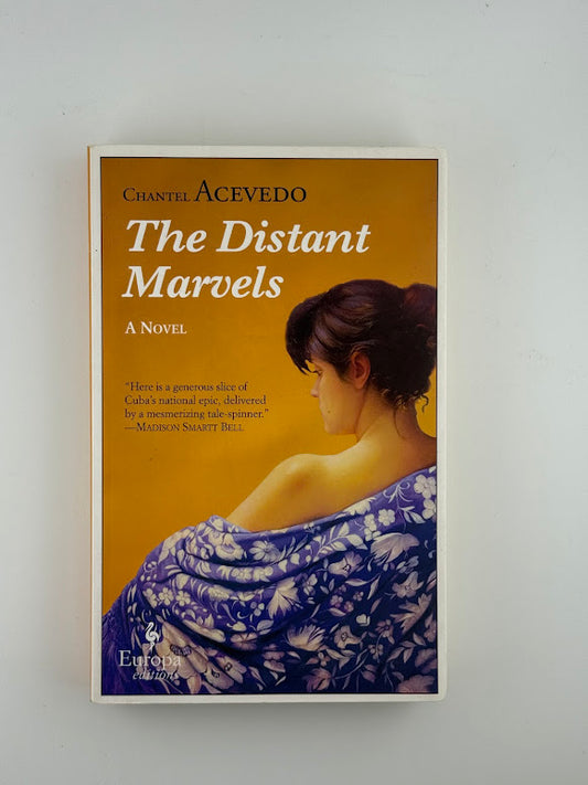 The Distant Marvels by Chantel Acevedo