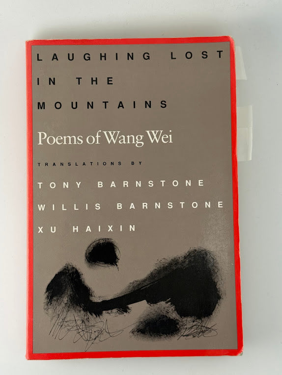 Laughing Lost in the Mountains - Poems of Wang Wei