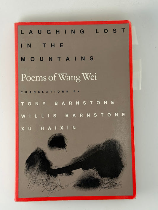 Laughing Lost in the Mountains - Poems of Wang Wei