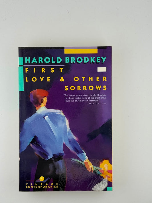 First Love & Other Sorrows by Harold Brodkey