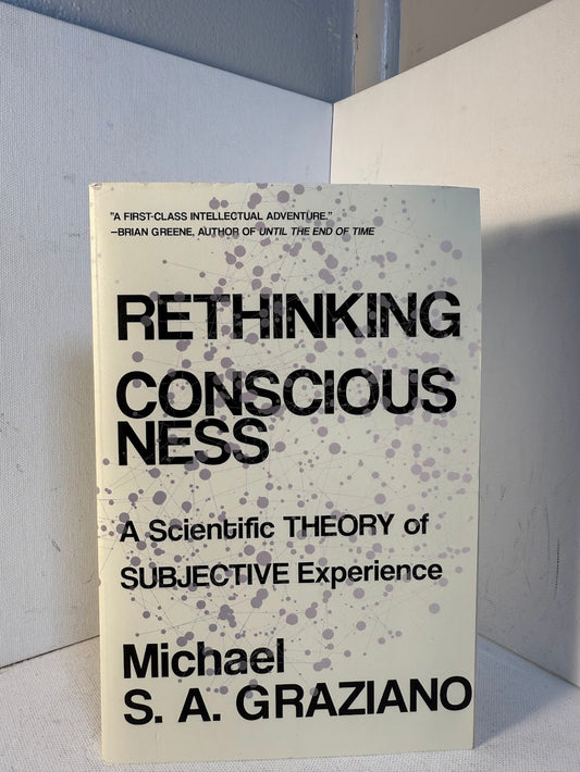 Rethinking Consciousness by Michael S.A. Graziano