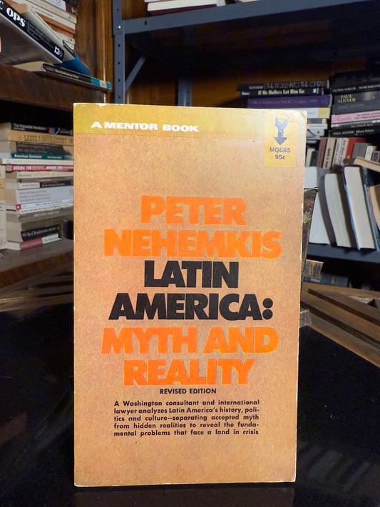 Latin America: Myth and Reality by Peter Nehemkis
