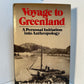 Voyage to Greenland - A Personal Initiation into Anthropology by Frederica de Laguna