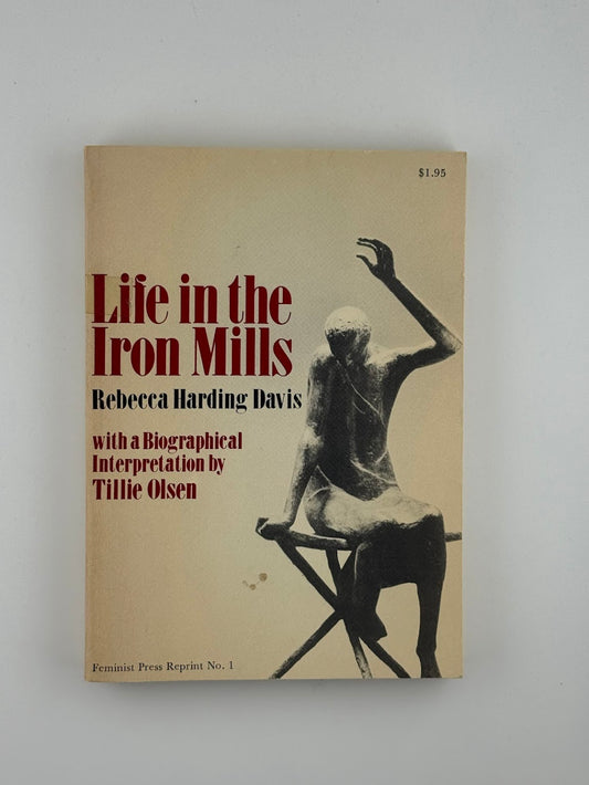 Life in the Iron Mills by Rebecca Harding Davis