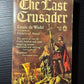 The Last Crusader by Louis de Wohl