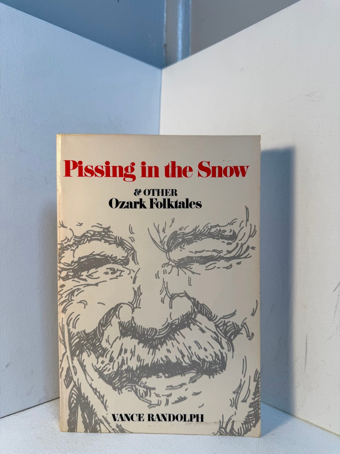 Pissing in the Snow & Other Ozark Folktales by Vance Randolph