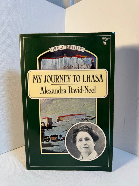 My Journey to Lhasa by Alexandra David-Neel