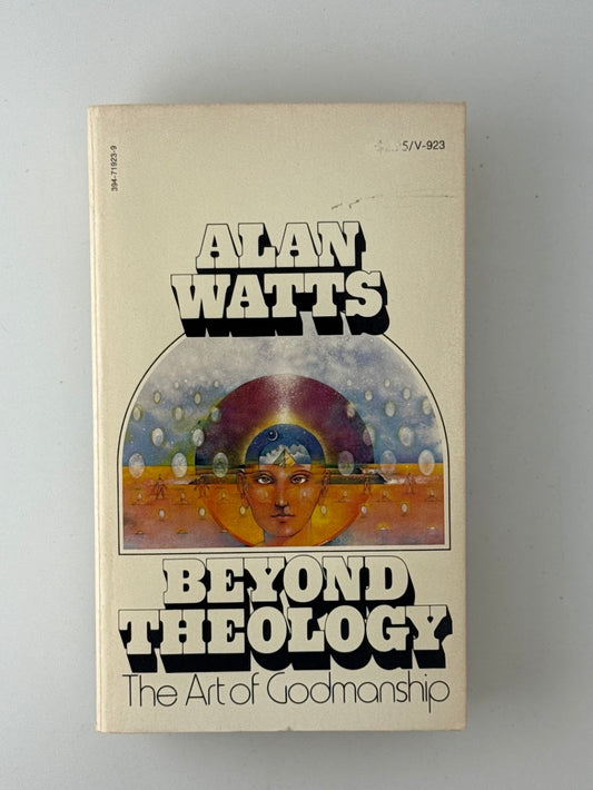Beyond Theology - The Art of Godmanship by Alan Watts