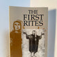 The First Rites - Worship in the Early Church by Kenneth Stevenson