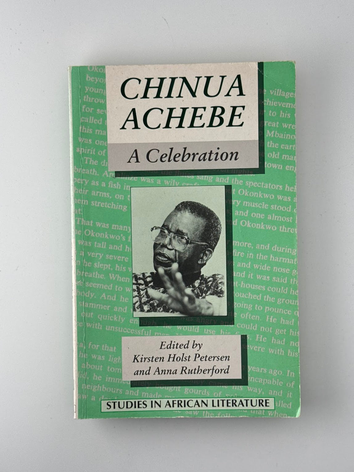 Chinua Achebe A Celebration edited by Kirsten Holst Petersen and Anna Rutherford