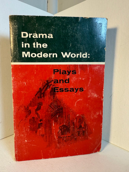 Drama in the Modern World: Plays and Essays