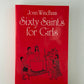 Sixty Saints for Girls by Joan Windham