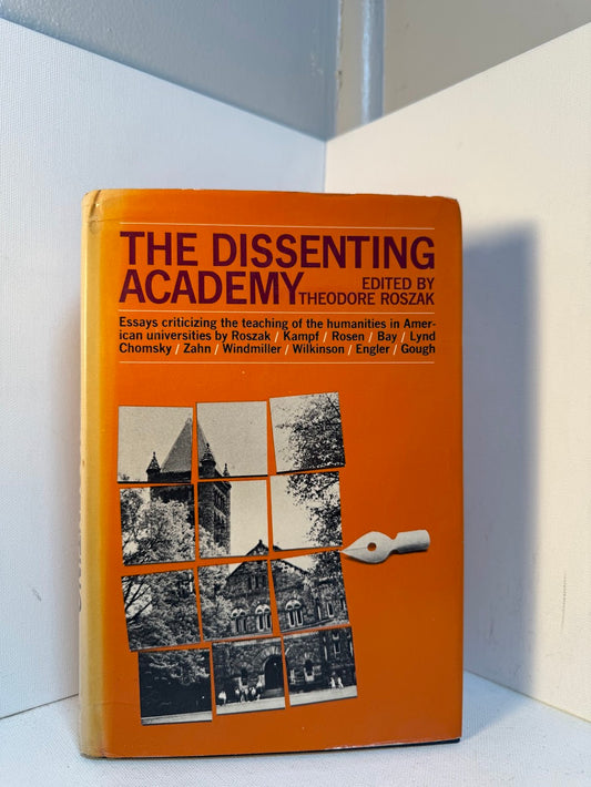 The Dissenting Academy edited by Theodore Roszak