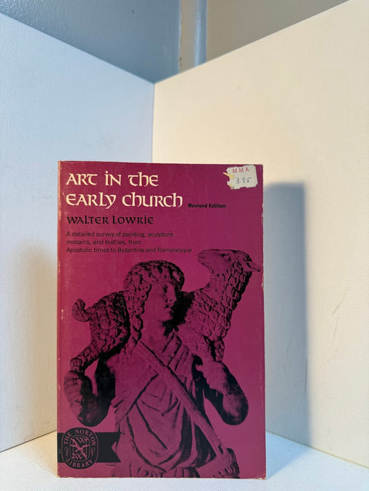 Art in the Early Church by Walter Lowrie