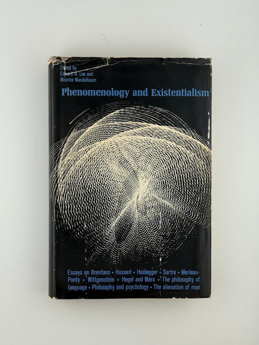 Phenomenology and Existentialism edited by Lee and Mandelbaum