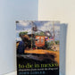 To Die in Mexico by John Gibler