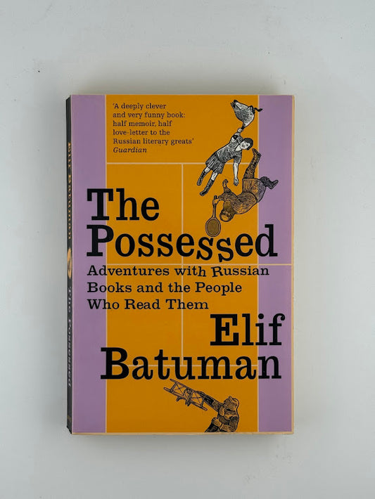 The Possessed by Elif Batuman