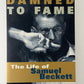 Damned to Fame - The Life of Samuel Beckett by James Knowlson
