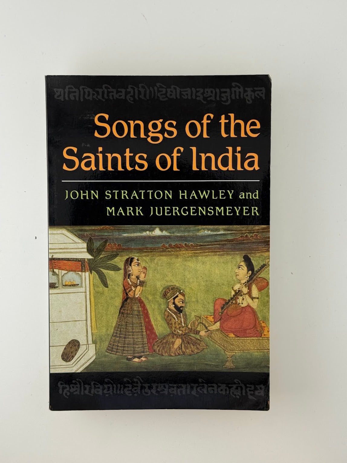 Songs of the Saints of India by John Stratton Hawley and Mark Juergensmeyer