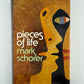 Pieces of Life by Mark Schorer