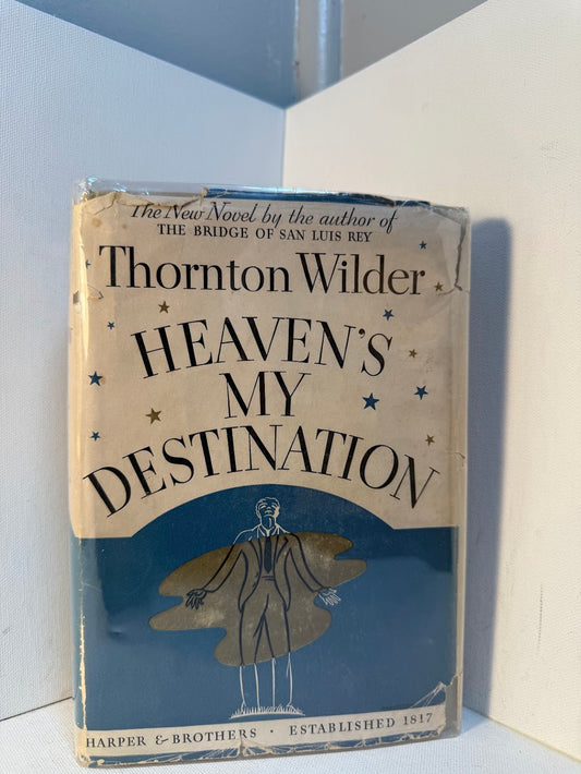 Heaven's My Destination by Thornton Wilder