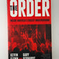 The Order - Inside America's Racist Underground by Kevin Flynn and Gary Gerhardt